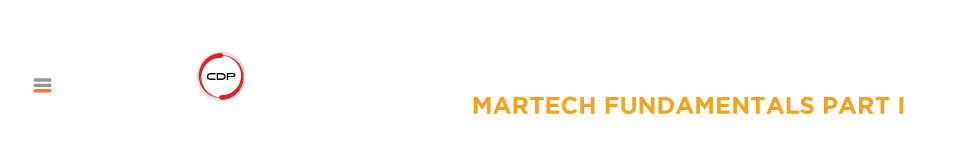 MMA x CDP Certification: MarTech Fundamentals Part 1